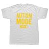 Funny Made Best Autism Mode On T Shirts Graphic Cotton Streetwear Short Sleeve Birthday Gifts Awareness T-shirt Mens 42345