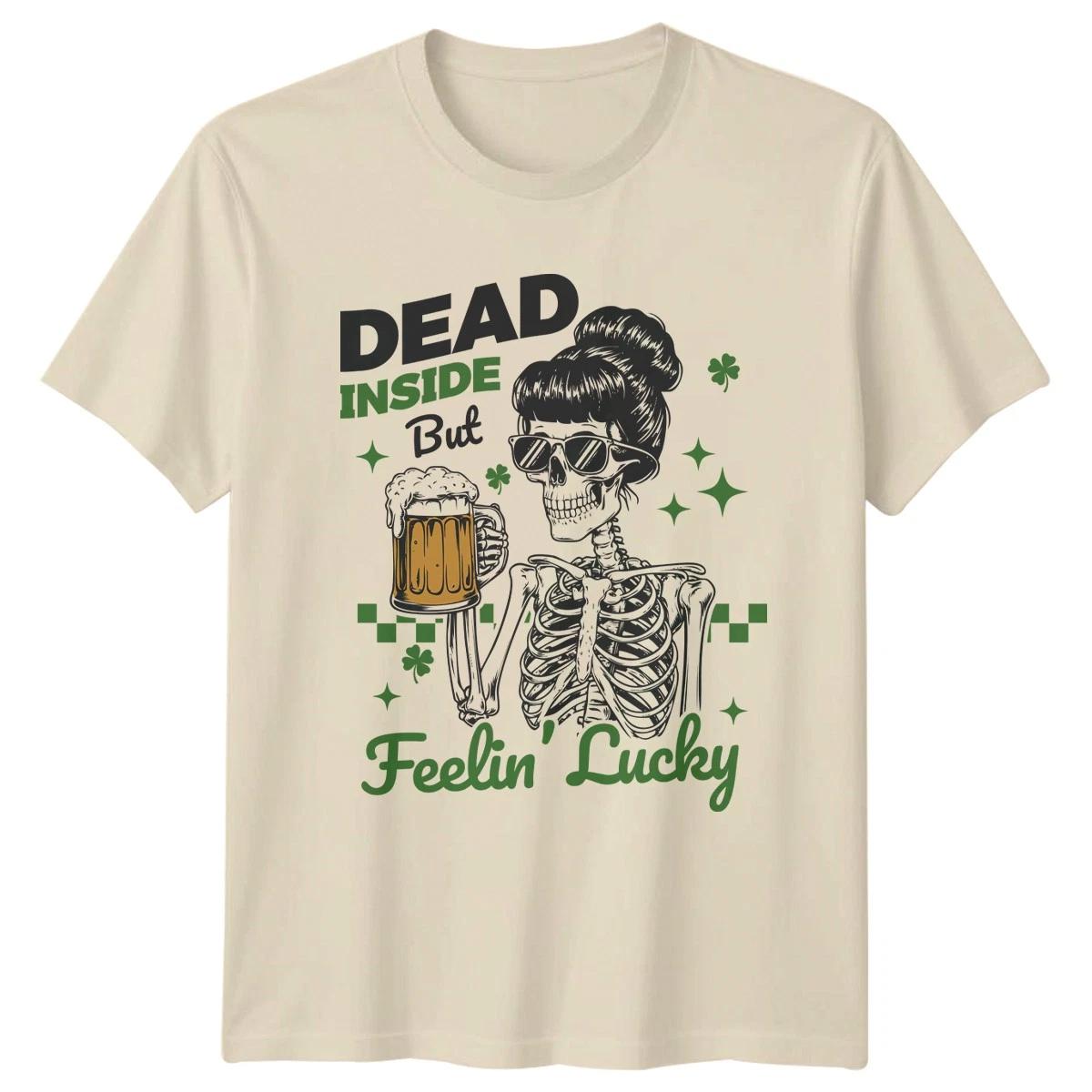 Dead Inside But Feelin Lucky St Patricks Day Holidays Mens Womens Graphic Tee XL