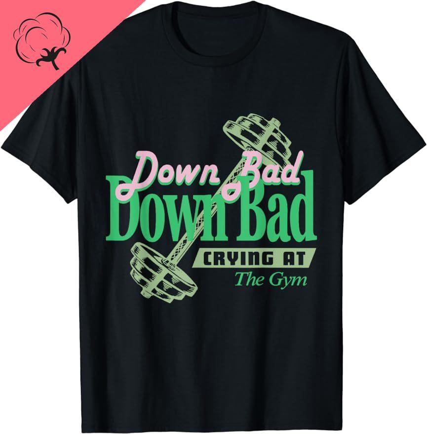 

Funny Now I m Down Bad Crying At The Gym T-Shirt Cotton Men Clothing Tops Graphic T Shirts Camisas Streetwear 4XL