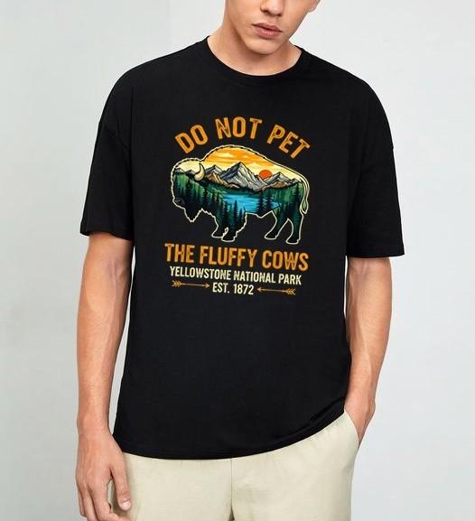 Do Not Pet The Fluffy Cows Buffalo Yellowstone National T-Shirt S-4XL S разноцветный