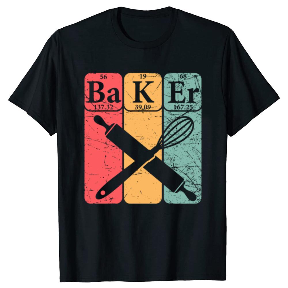 Funny Baker Periodic Table Baking Nerd Vintage T Shirts Summer Cotton Streetwear Short Sleeve chef cooking Gifts Tshirt Unisex