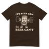 Funny Its Beer Can Not Beer Cant Retro Party Drinking TShirt