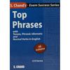 Top Phrases: with Tenses, Phrasal, Idiomatic and Normal Verbs In English