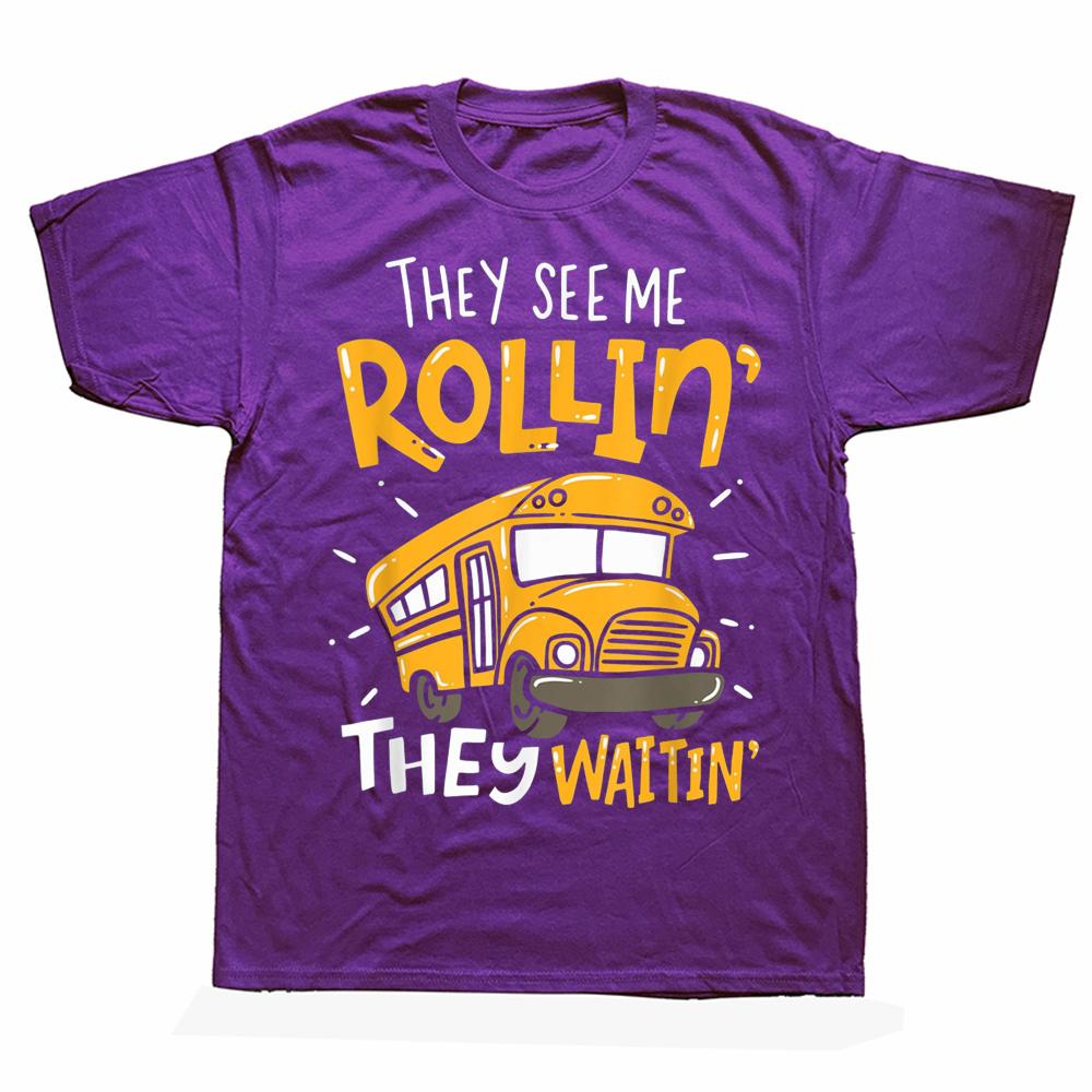 Funny School Bus Driver They See Me Rollin T Shirts Summer Style Graphic Cotton Streetwear Short Sleeve Birthday Gifts Tshirt