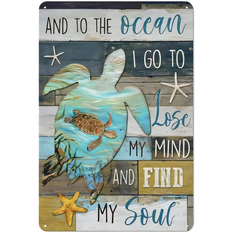 Vintage Ocean Turtle Tin Sign And To the Ocean I Go To Lose My Mind And Find My Soul Beach Theme Metal Wall Decor for Home Bar