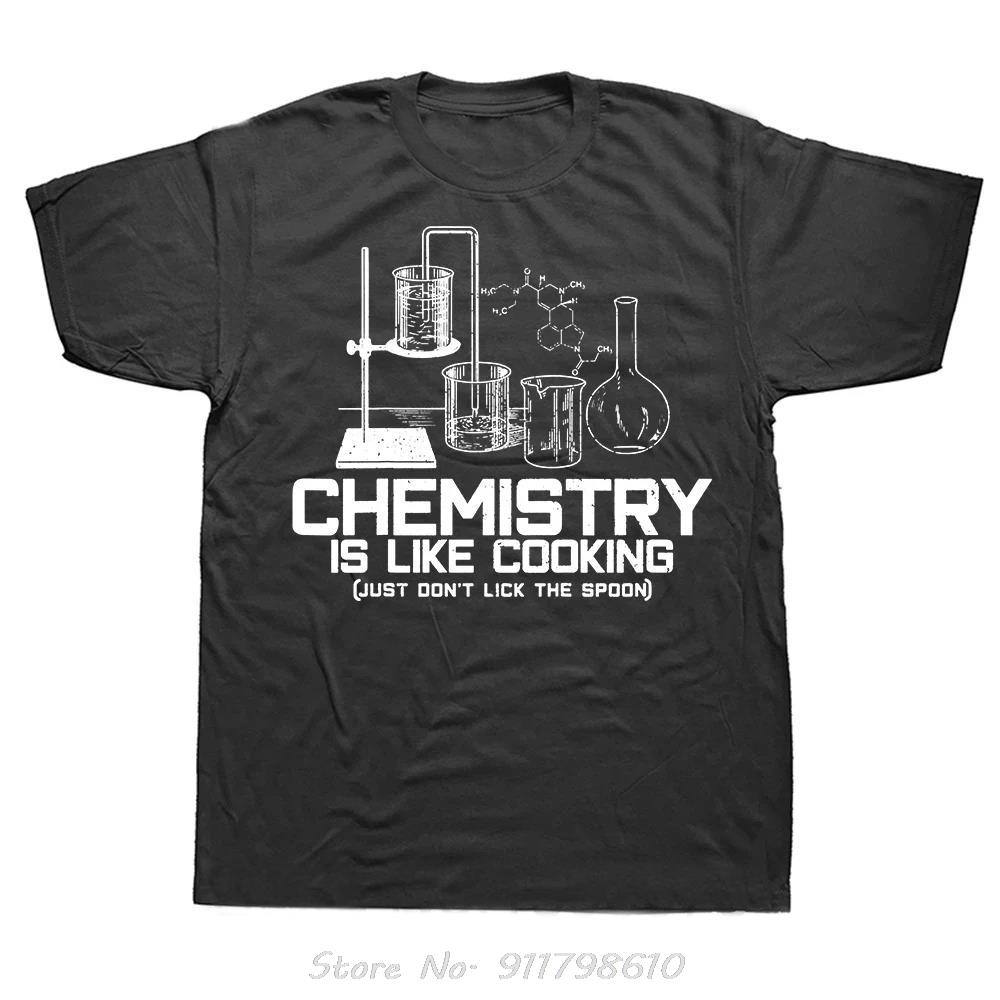 

Chemistry Is Just Like Cooking Fashion Oversized T-shirt Slogan Men s Clothing O-Neck Funny Cotton Tshirt Joke Fitness T Shirt 4XL