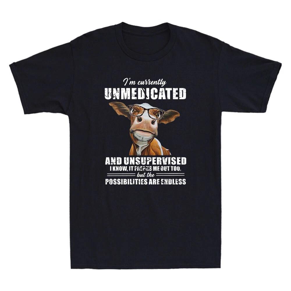 Cow Heifer I m Currently Unmedicated & Unsupervised Funny Sayings Men s T-Shirt M