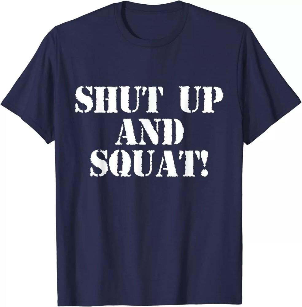 

Заткнись і присідай! Сорочка (Темно-синій) Футболки унісекс S