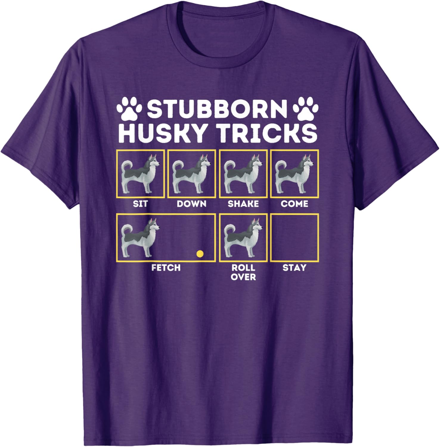 

Stubborn Husky Tricks Siberian Husky Dog Lover Men Women TShirt Funny Graphic Tee 4XL