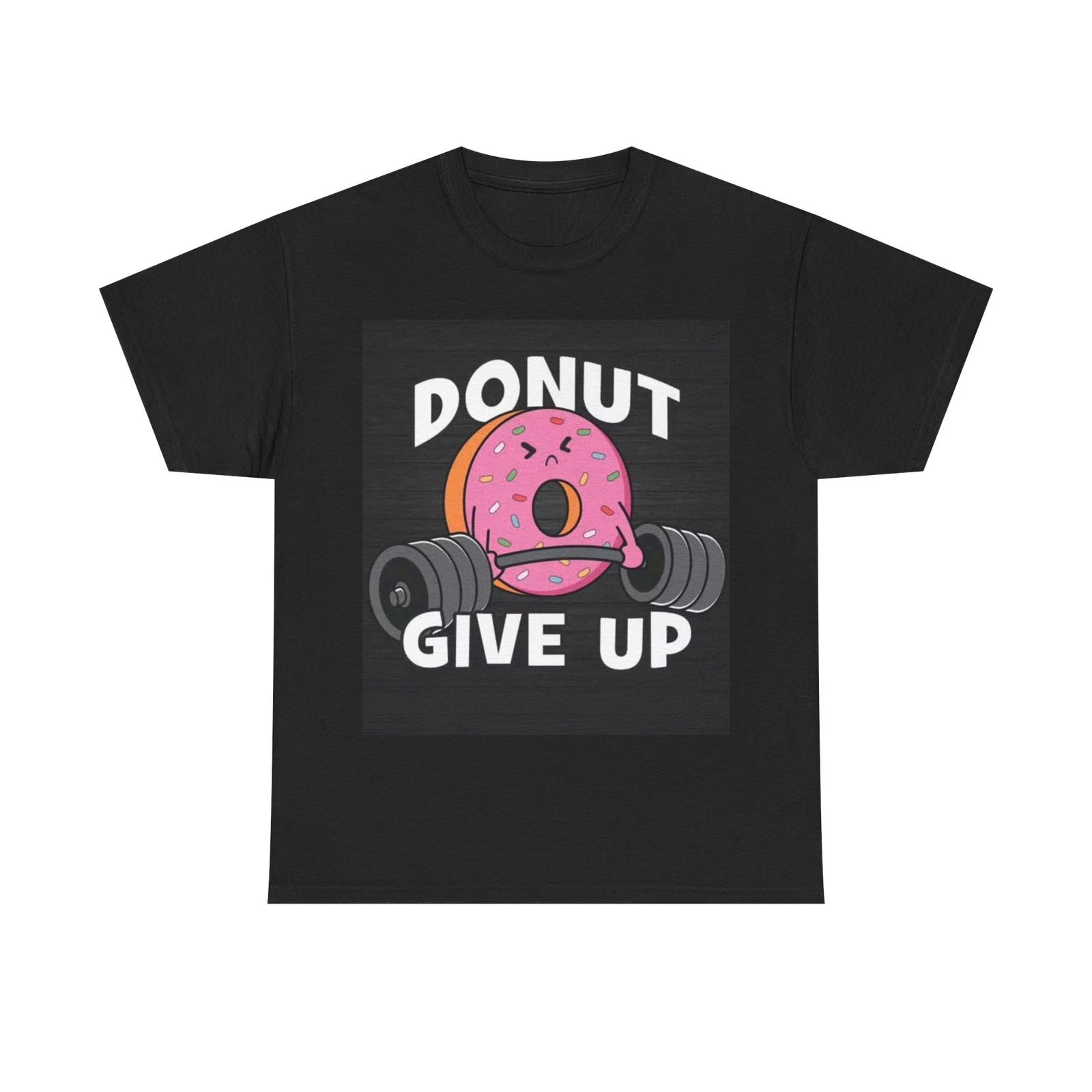 Men s and Women s T-shirts Donut Give Up XXXL