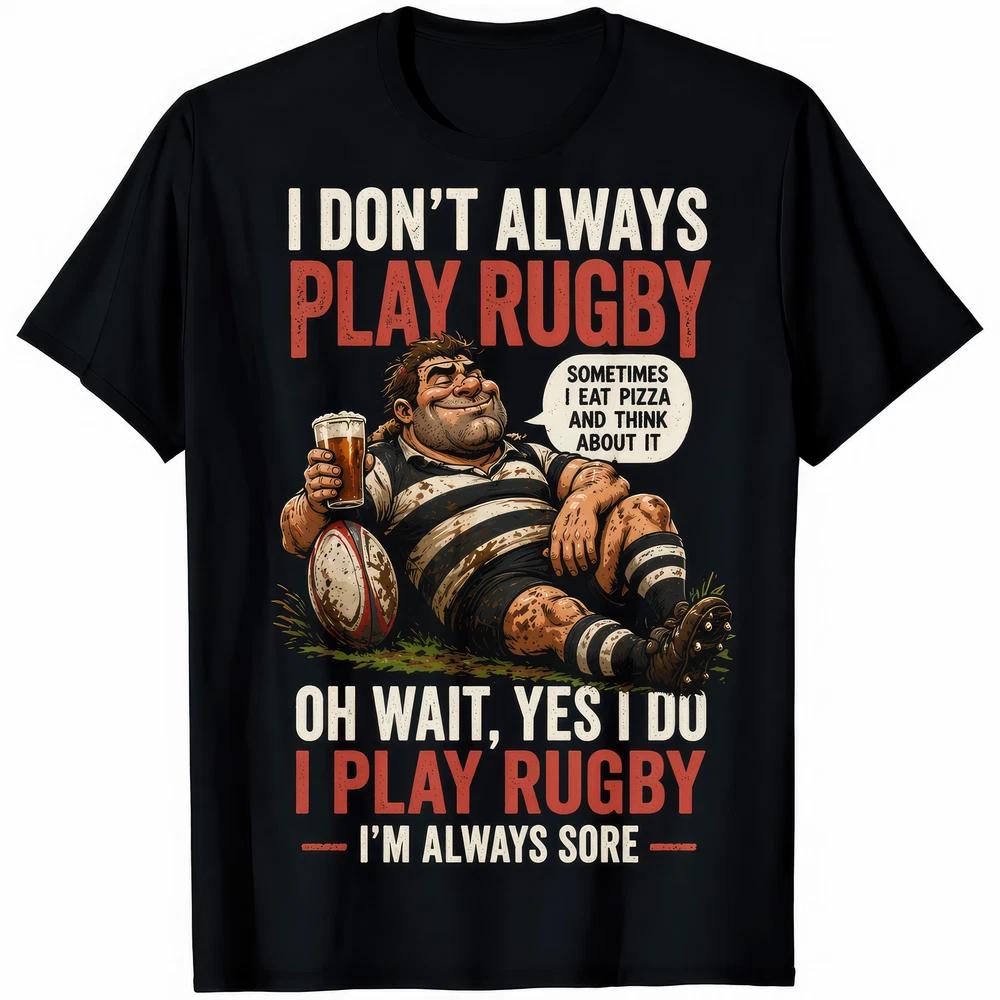 I Dont Always Play Rugby Funny Rugby Player TShirt Gift Unisexs S