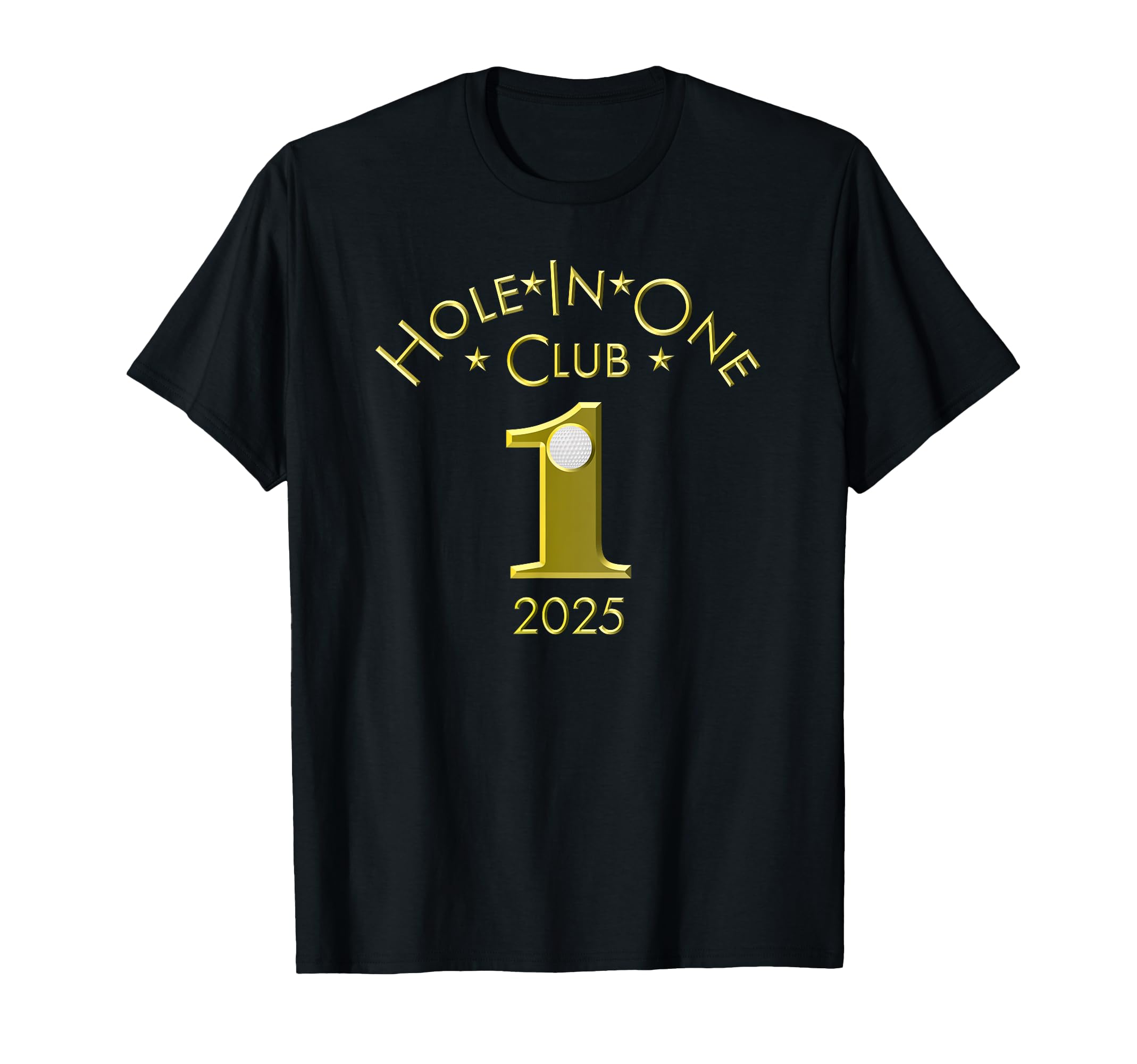 

Hole In One Club 2025 Golf Souvenir for Golf Players Hole In One Club 2025 T-Shirt