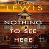 Nothing To See Here by Susan Lewis Paperback Book 9780008472054
