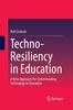 Kniha Techno-Resiliency In Education : A New Approach For Understanding Technology In Education