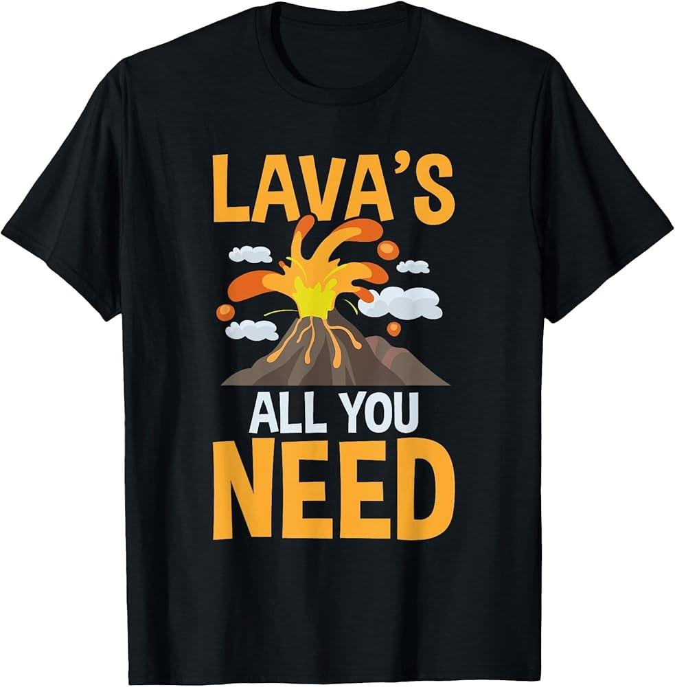 Lava s All You Need - Volcanologist Geologist Volcanology T-Shirt Unisex T-Shirt XXL