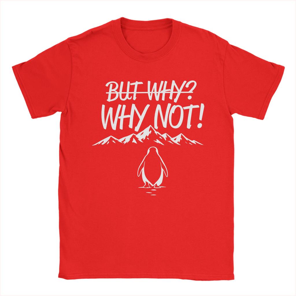 Unisex TShirt But Why Why Not Penguin Meme T Shirts Harajuku  Beach Tee Shirt Streetwear Printed Cotton Clothes Gift