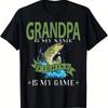 2026 New Hot Selling S Fun Fishing Grandpa Tshirt Grandpa Is My Name Fishing Is My Game Slogan Fish Pattern Cotton Tshirt