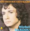7inch Record MICHEL SARDOU  Une Fille Aux Yeux Clairs 6061477 Trema 1974 France Pop Used
