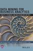 Cartea Data Mining For Business Analytics Concepts Techniques And Applications With Jm by Galit Shmueli - Hardback