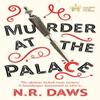 Murder At the Palace by N. R. Daws Hardback Book 9781409199793