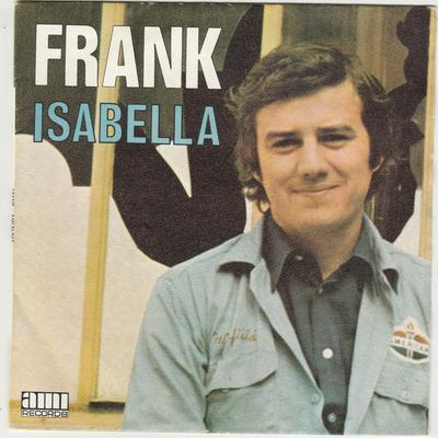 7inch Record FRANK  Isabella 86067 AMI Records 1973 France Pop Used