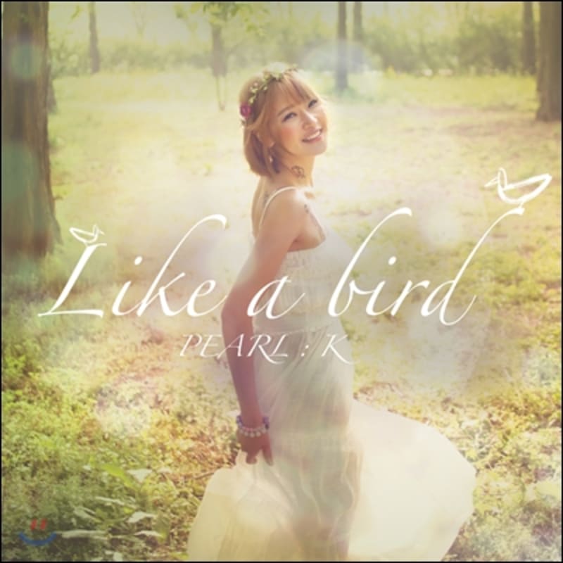 

Pearl:K - Like A Bird