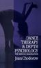 The Dance Therapy and Depth Psychology : The Moving Imagination Book
