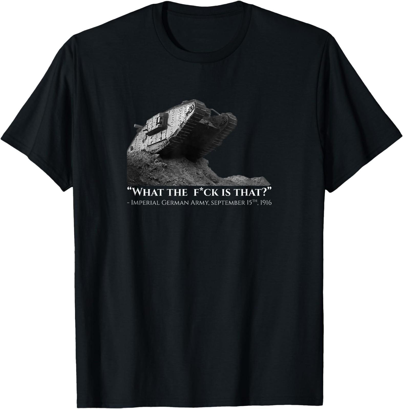 Funny First World War Meme - Landship - Military History T-Shirt XXXXL