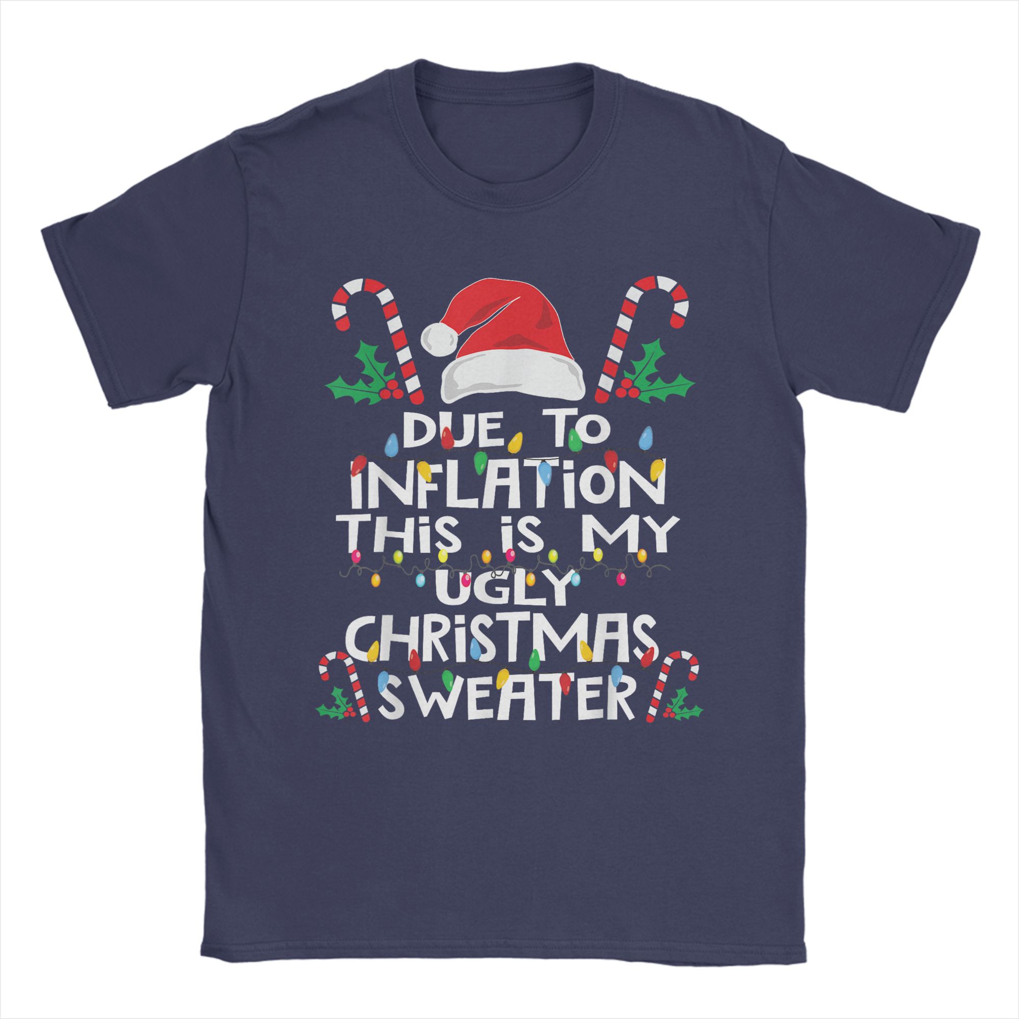 

Funny Due to Inflation Ugly Christmas Sweaters TShirt Summer 100 Cotton T Shirts For Man Hipster Casual Tee Shirt Top Tees 4XL