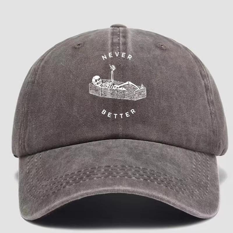 Never Better Cap Adjustable Cotton Breathable Never Better Skeleton Graphic Baseball Cap Washed Distressed for Unisex and Women Adjustable