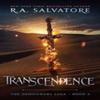 Transcendence by R. A. Salvatore Paperback Book 9781668018224