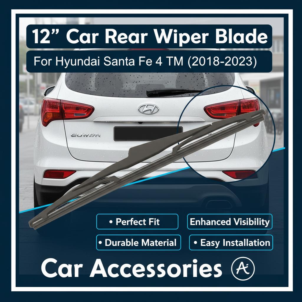 12" Car Rear Wiper Blade for Hyundai Santa Fe 4 TM 2018-2026 Rear Windshield Wiper Arm Back Window Blade Car Accessories