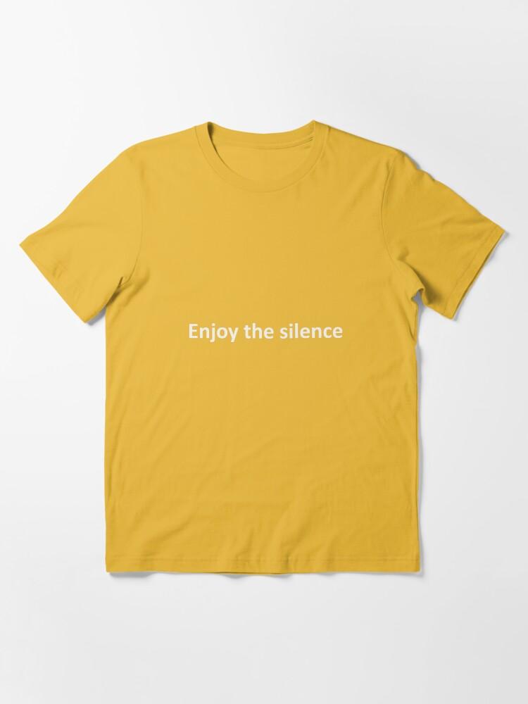 enjoy the silence Essential T-Shirt