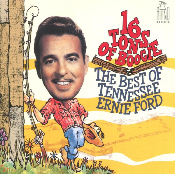 CD TENNESSEE ERNIE FORD  16 Tons Of Boogie The Best Of Tenn R270975 Rhino Records 1990 USA  Cana CountryFolk Used