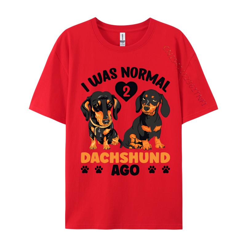 I Was Normal 2 Dachshund Ago Funny Quote Tshirt Top Tshirts Family Retro Men Tops Shirt Printing Black Graphic Tees
