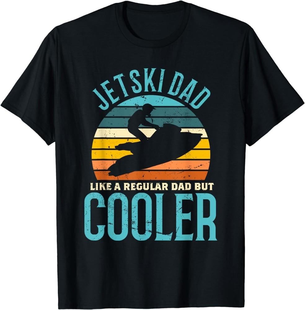 Vintage Retro Jet Ski Dad Like A Regular jetski apparel Dad Gift Unisex T-Shirt