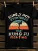 Funny Kung Fu Fighting Graphic Tshirt