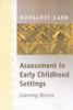 The Assessment In Early Childhood Settings : Learning Stories Book