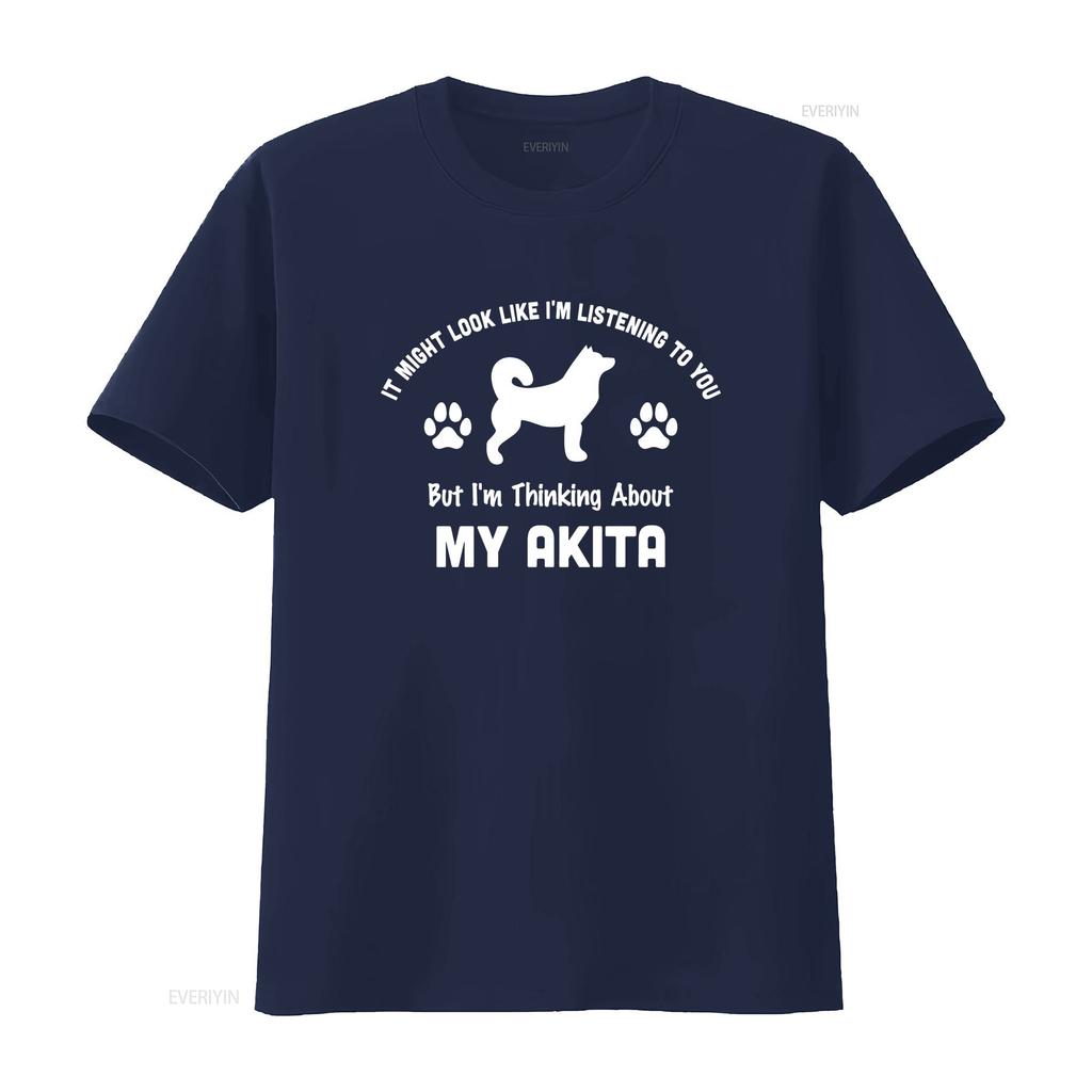 Not Listening Thinking Akita Pet Owner T Shirt Funny Adults Shirtns vintage Washed Comfortable Top For Everyday Wear homme