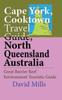 Libro Cape York, Cooktown Travel Guide, North Queensland Australia : Great Barrier Reef Environment Touristic Guide