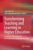 The Transforming Teaching and Learning In Higher Education : A Chronicle of Research and Development In a Singaporean Context Book