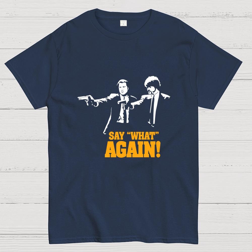 Say What Again Cotton Casual Cool Loose T-Shirt