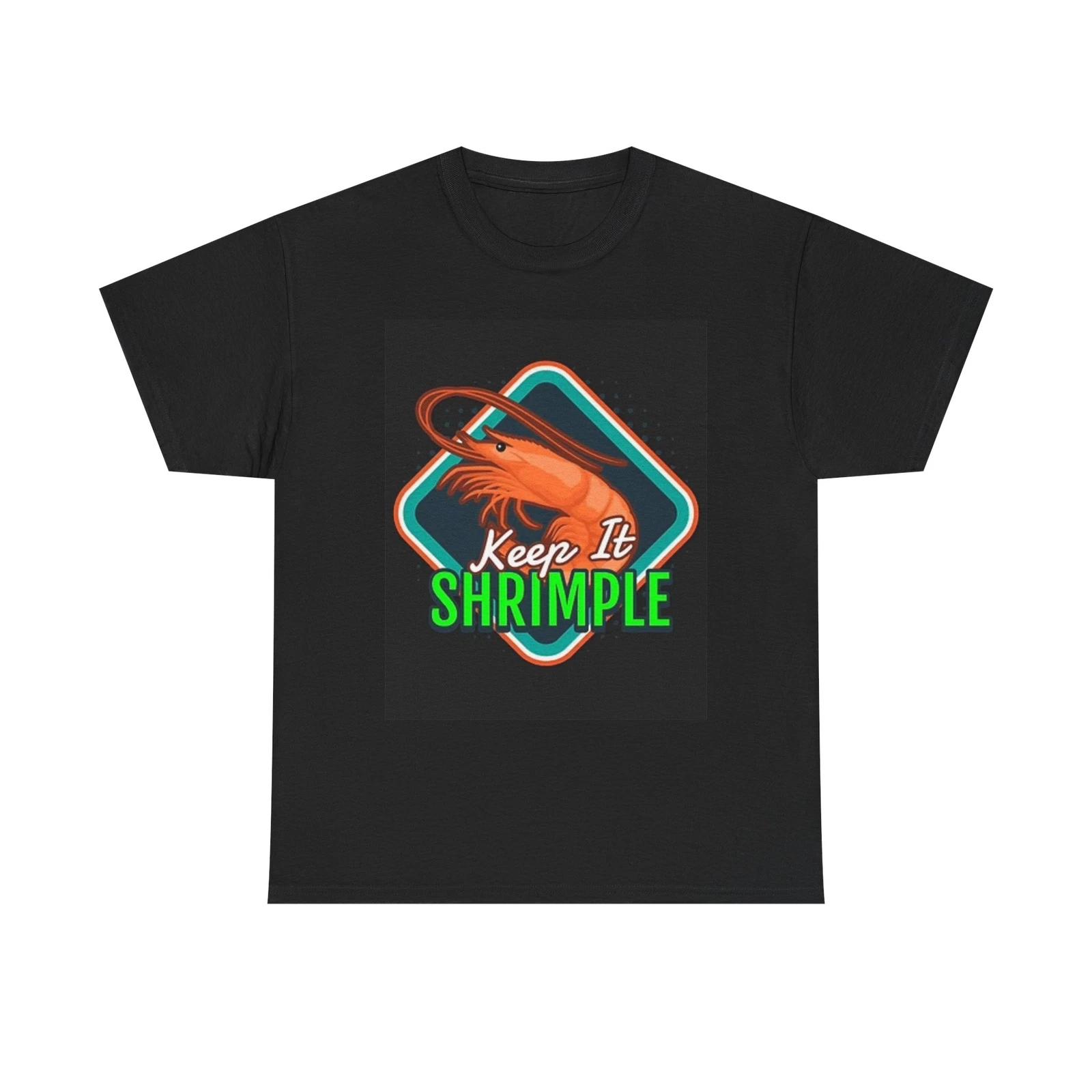 Men s and Women s T-shirts Keep It Shrimple Funny Graphic XXXL