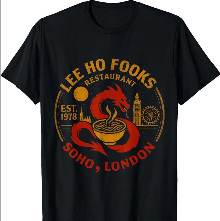Lee Ho Fooks Retro Chinese Restaurant Funny Tshirt size S5XL Unisex T-Shirt L