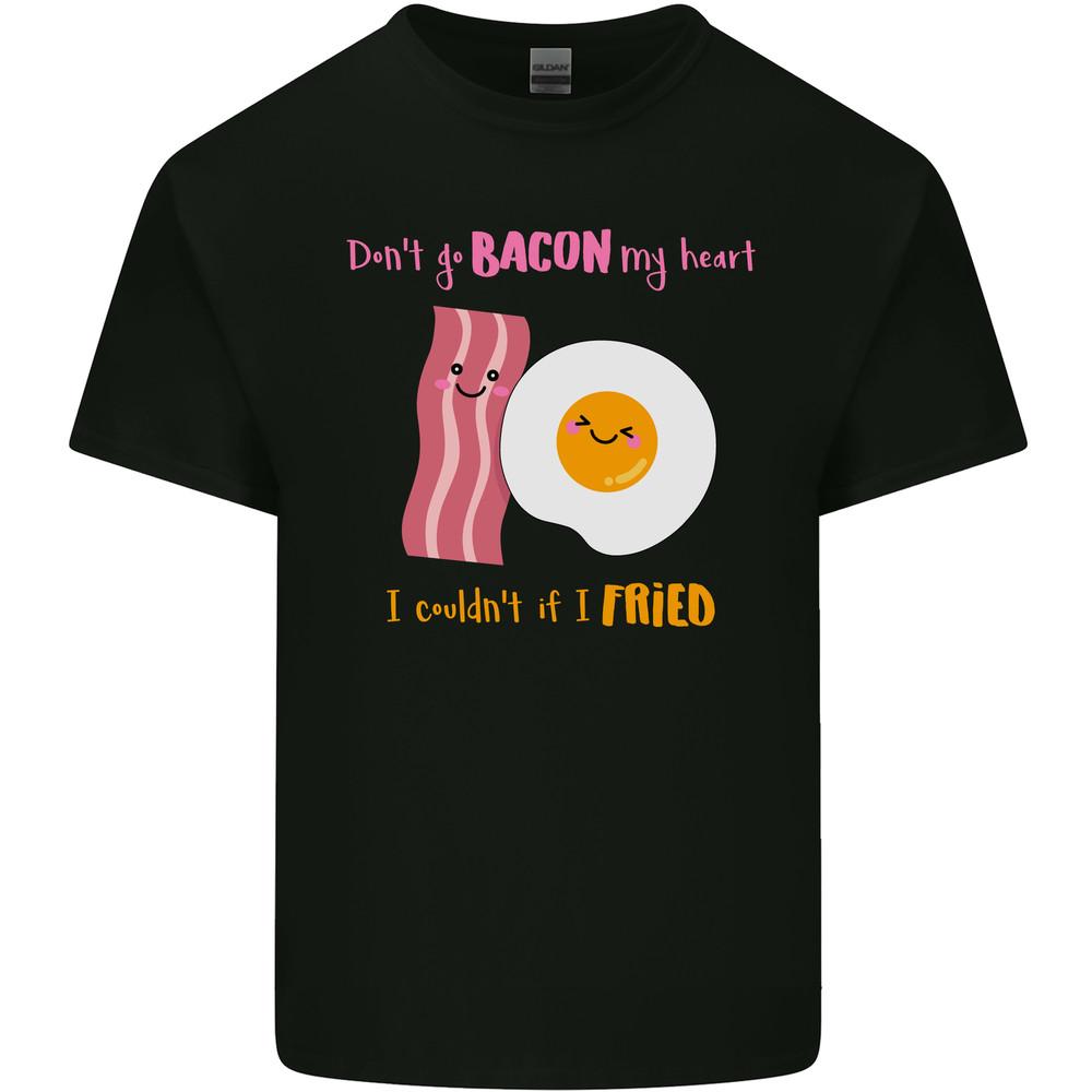 Dont Go Bacon My Heart Mens Light Cotton T-Shirt Unisex T-Shirt XXXXL