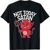Nicht heute Satan Süßes Halloween Lustig Böser Luzifer_2 T-Shirt, Tanktop, Sweatshirt, Hoodie, Langarm, für Herren Damen Schwarz