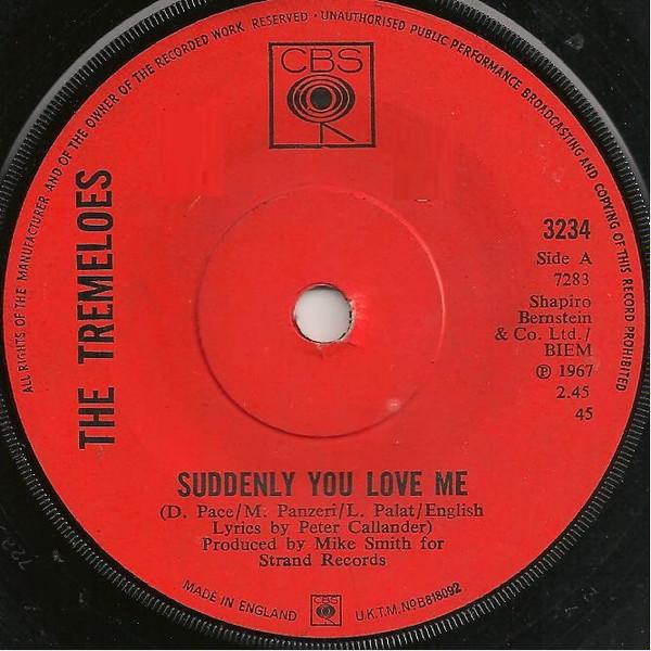 

7inch Record TREMELOES - Suddenly You Love Me 3234 CBS 1967 UK Pop Used
