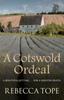 The A Cotswold Ordeal : The Gripping Cosy Crime Series Book