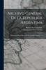 Kniha Archivo General De La Republica Argentina : Publicacion Dirijida Por Adolfo P. Carranza, Volumes 1-2