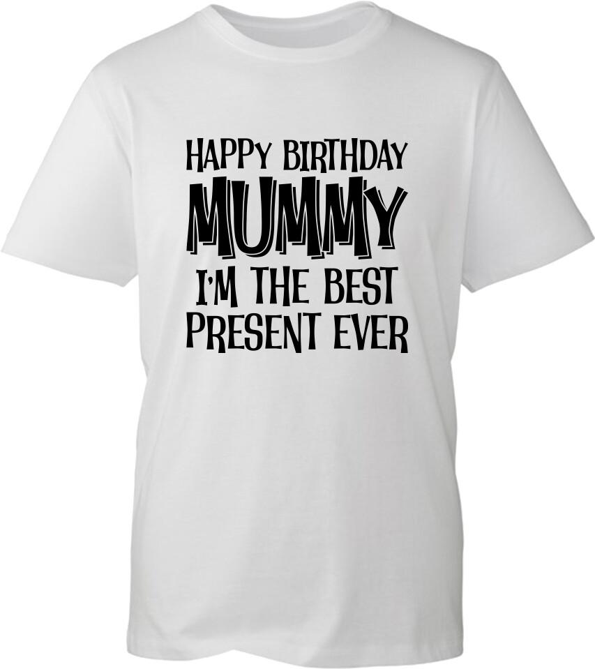 Happy Birthday Mummy Printed TShirt Grandma Mommy Birthday Gift Unisex Tee Top